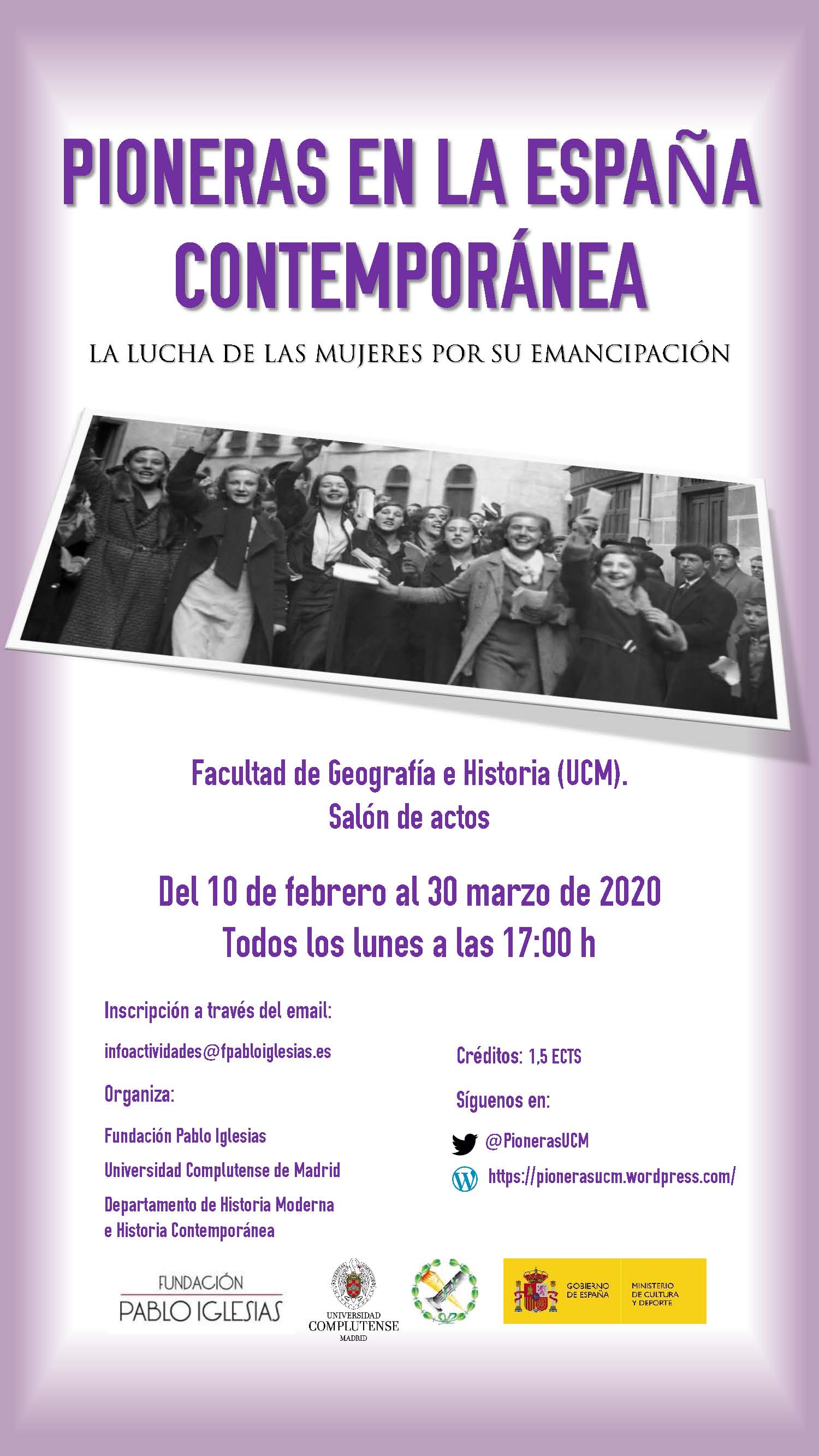 Pioneras en la España Contemporánea. Todos los lunes en la facultad desde el 10 de febrero hasta el 30 de marzo a las 17 horas.